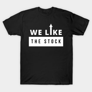 GME We Like the Stock T-Shirt